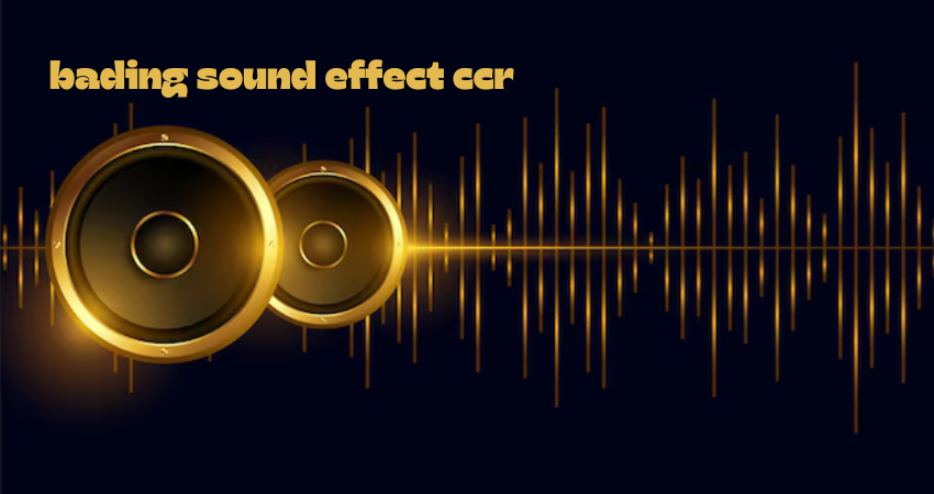 bading sound effect ccr